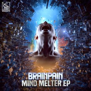 Download track Mind Melter Brainpain