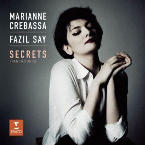 Download track 13 Mirages, Op. 113 III. Jardin Nocturne Fazıl Say, Marianne Crebassa