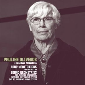 Download track Four Meditations For Orchestra Pauline Oliveros, Musiques Nouvelles