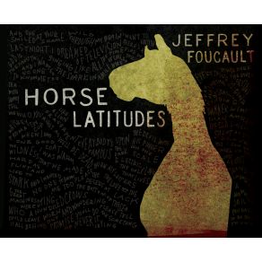 Download track Horse Latitudes Jeffrey Foucault