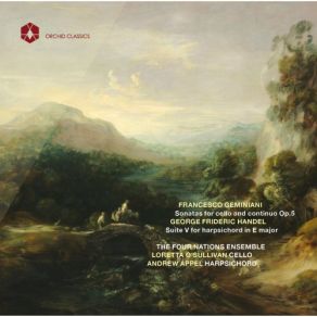 Download track Cello Sonata In F Major, Op. 5 No. 5, H. 107: III. Adagio Four Nations EnsembleLoretta O'Sullivan