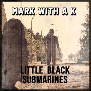 Download track Little Black Submarines (Extended Mix) A. K., The Mark, Yana