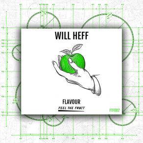 Download track Flavour (Radio Edit) Will Heff