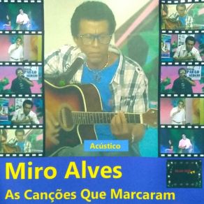 Download track Se Ainda Existe Amor (Acústico) Miro Alves