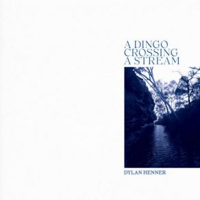 Download track A River Drying Out Dylan Henner