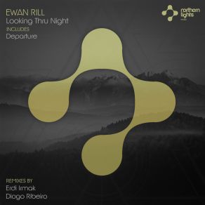 Download track Looking Thru Night (Erdi'irmak Remix) Ewan Rill