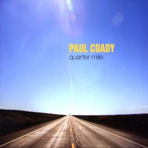 Download track Not Gonna Run Paul Coady