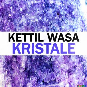 Download track Kristale (Bonus 2) Kettil Wasa