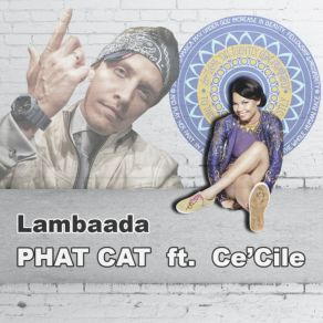 Download track Lambaada Ce'Cile, Phat Cat