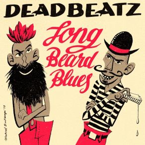 Download track Long Beard Blues Deadbeatz