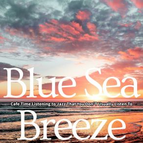 Download track Deliciously Sweet Blue Sea Breeze