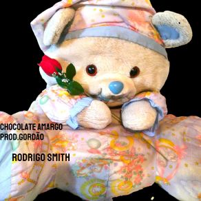 Download track Chocolate Amargo Rodrigo Smith