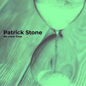 Download track No More Time Patrick Stone