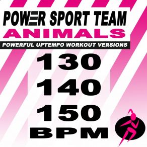 Download track Animals (130 Bpm Powerful Uptempo Cardio, Fitness, Crossfit & Aerobics Workout Versions) Power Sport TeamThe Fitness, Crossfit