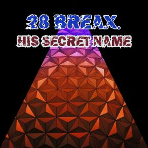 Download track His Secret Name 28 Breax