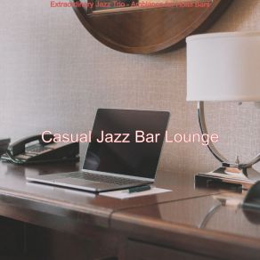 Download track Festive Jazz Guitar Trio - Vibe For Cocktail Bars Casual Jazz Bar Lounge