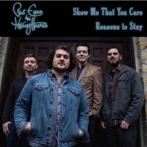 Download track Show Me That You Care Heavy Hearts