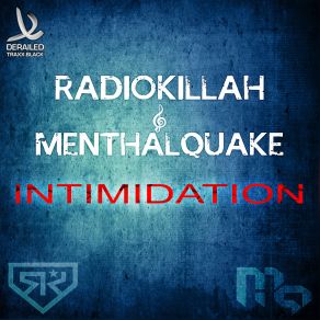 Download track Intimidation Radio Killah, Menthalquake