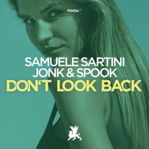 Download track Don't Look Back (Original Club Mix) Jonk Spook