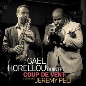 Download track The Gale Force (Alternate) Jeremy Pelt, Gael Horellou, Gael Horellou Quintet