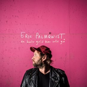 Download track Idiot Eric Palmqwist