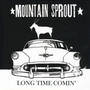 Download track Long Time Comin' Mountain Sprout