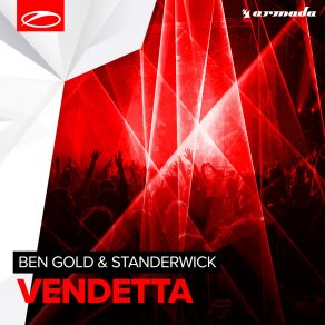 Download track Vendetta (Extended Mix) Ben Gold, Standerwick