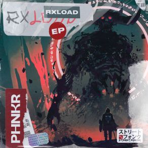 Download track RXLOAD PHNKR