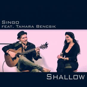 Download track Shallow (Club Extended) Tamara Bencsik