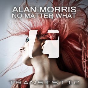 Download track No Matter What (Radio Edit) Alan Morris