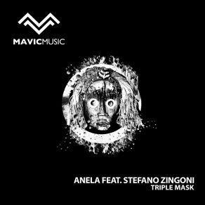 Download track Triple Mask (Original Mix) AnelaStefano Zingoni