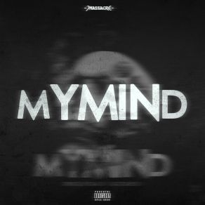 Download track Mymind (Interlude) Jmassacre