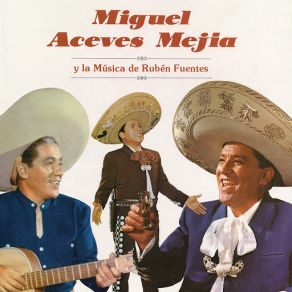 Download track Fiesta En El Corazón Miguel Aceves Mejía