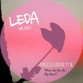 Download track Where Are You At, My Heart? (Deep House Mix) Angelo Draetta