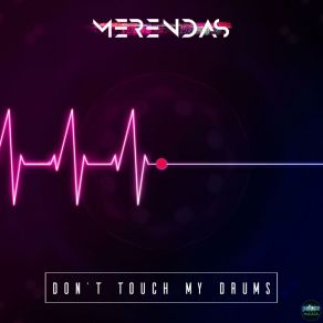 Download track Dont Touch My Drums (Luca M & CEA Rmx) MerendasLuca M, CEA Rmx