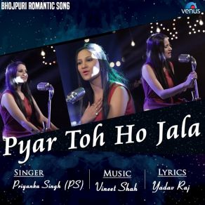 Download track Pyar Toh Ho Jala Priyanka Singh