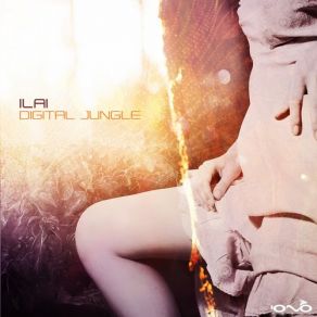 Download track Digital Jungle (Original Mix) Ilai