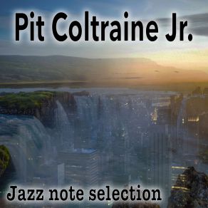 Download track You Can Play Piano In My Show Pit Coltraine Jr