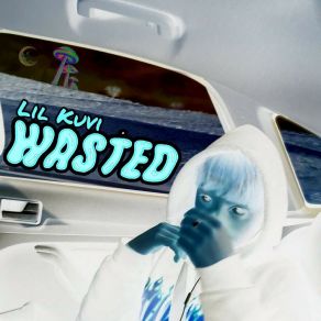 Download track Wasted Lil Kuvi