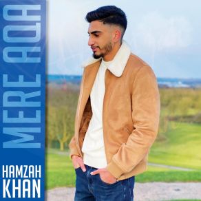 Download track Mere Aqa Hamzah Khan