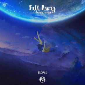 Download track Fall Away BromadStacey Jackson