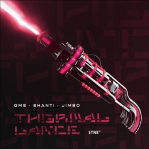 Download track Thermal Lance GMS, Shanti Matkin, Jimbo