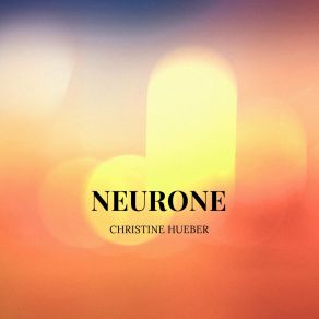 Download track Neurone Christine Hueber