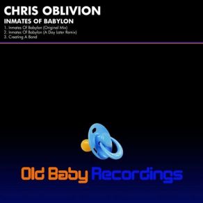 Download track Inmates Of Babylon (Original Mix) Chris Oblivion