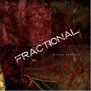 Download track Blood (Lucidstatic Rmx) FractionalLucidstatic