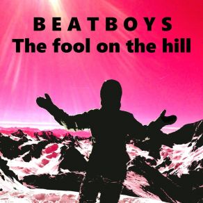 Download track The Fool On The Hill Beatboys