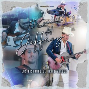 Download track El Corrido Del Jeffrey (En Vivo) Los Pistones De Uriel Valdez