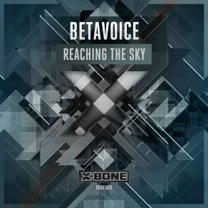 Download track Reaching The Sky (Original Mix) Betavoice