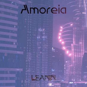 Download track LEANIN Amoreia