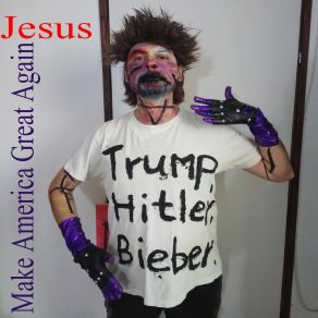 Download track Make America Great Again Jesus A